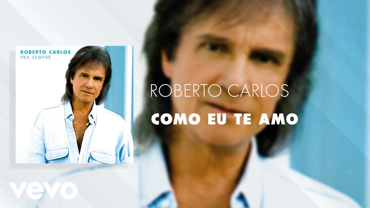 Roberto Carlos - Como eu te Amo (Áudio Oficial)