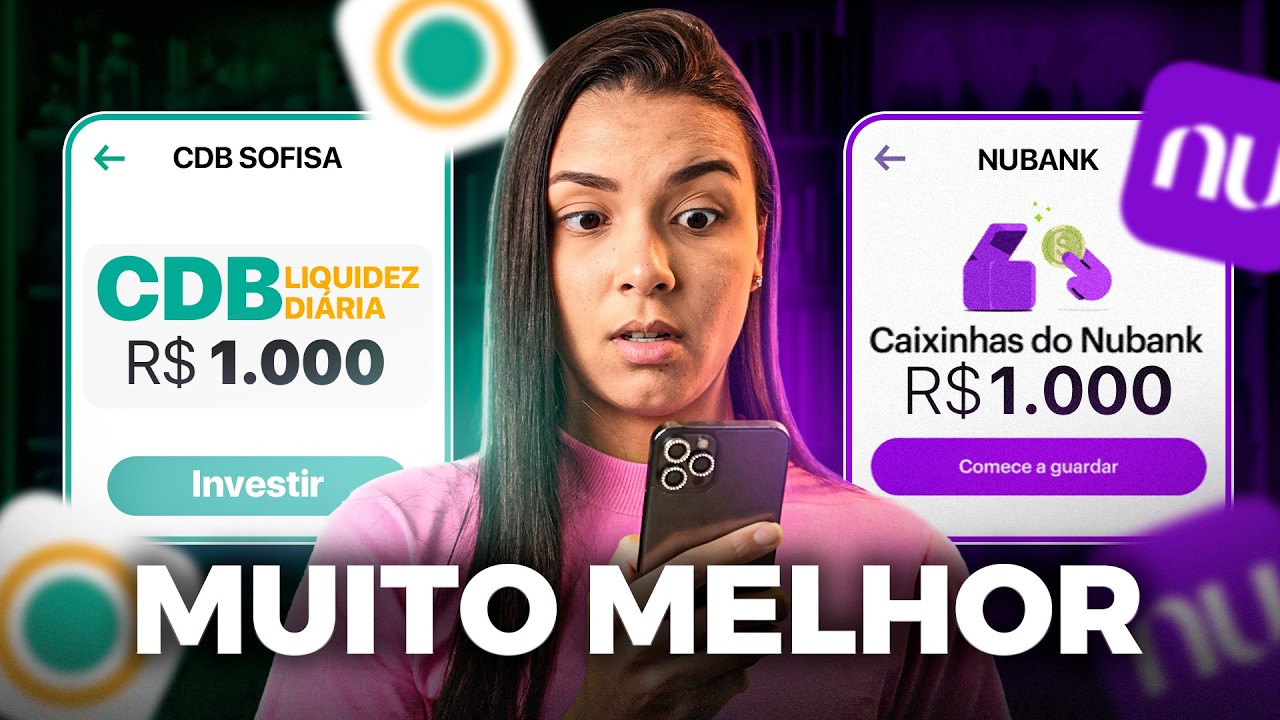 QUAL &Eacute; O MELHOR BANCO PARA INVESTIR? NUBANK OU SOFISA? QUAL RENDE MAIS?