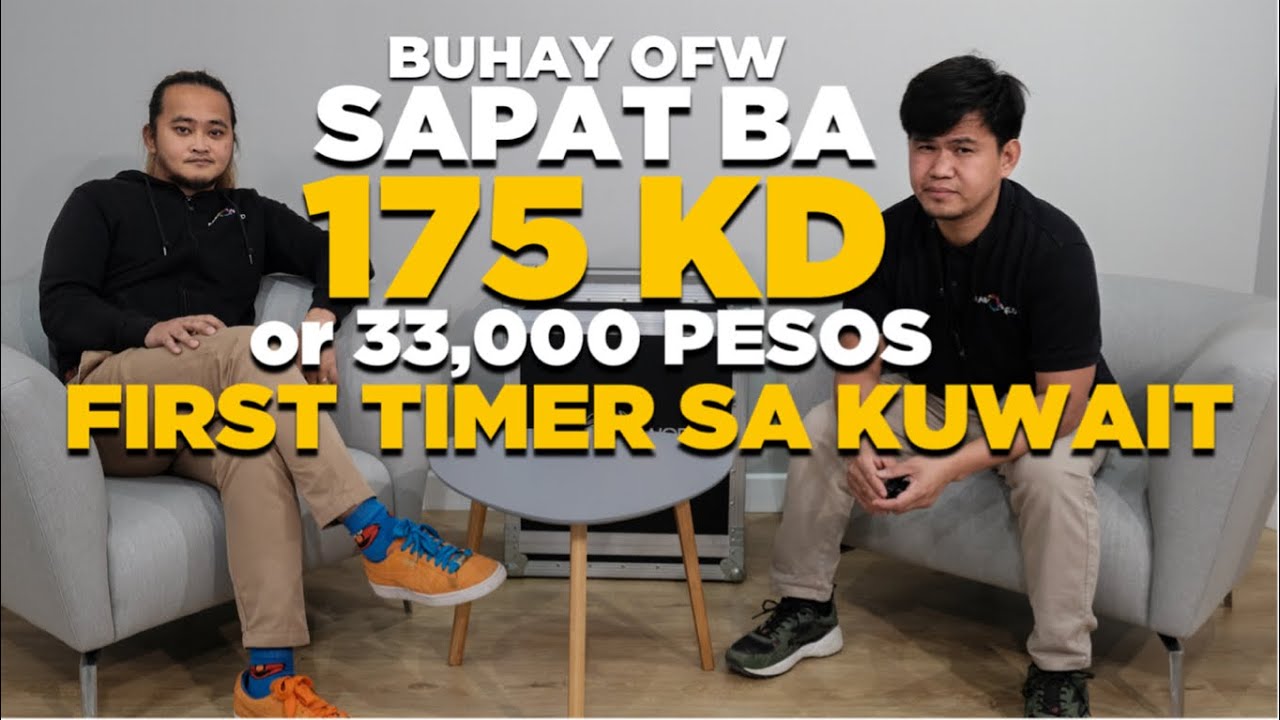 33,000 PESOS FIRST TIMER SALARY IN KUWAIT BUHAY OFW