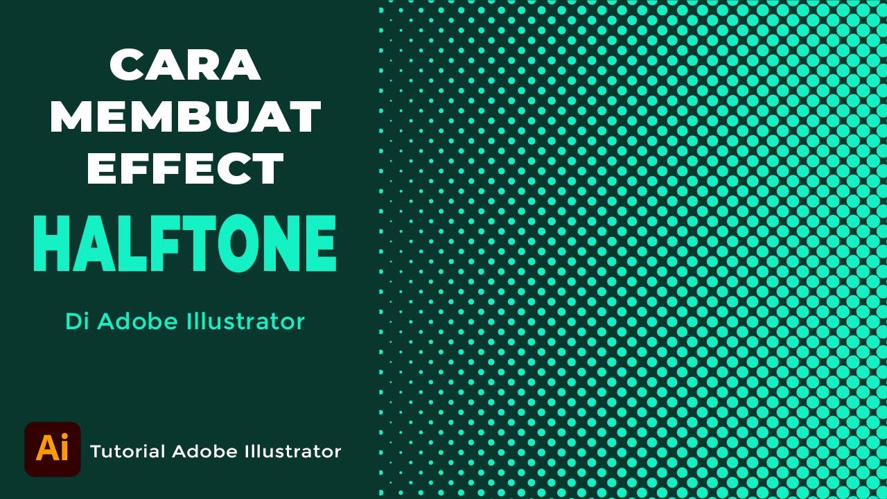 Tutorial Membuat Efek Halftone di Adobe Illustrator CC