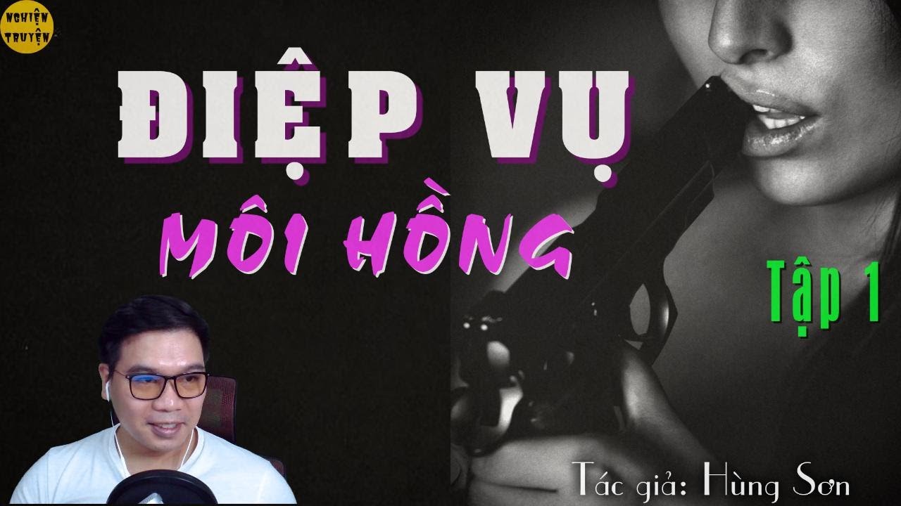 ĐIỆP VỤ MÔI HỒNG - Tập 01 | Truyện ngắn trinh thám hấp dẫn | MC Đình Duy