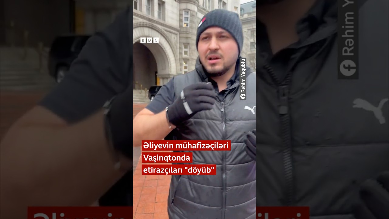 Əliyevin m&uuml;hafizə&ccedil;iləri Vaşinqtonda etiraz&ccedil;ıları 