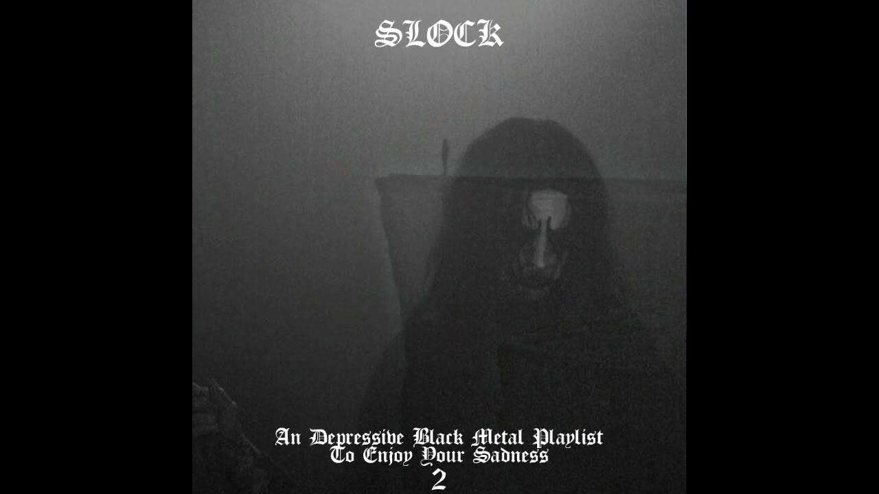 Depressive Black Metal Playlist To Enjoy Your Sadness #02
