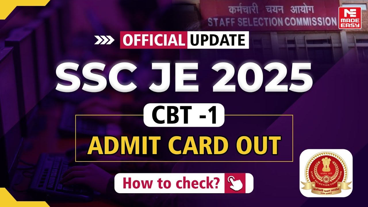 SSC JE 2025 Admit Card OUT | Check Your Exam City & Hall Ticket Now!