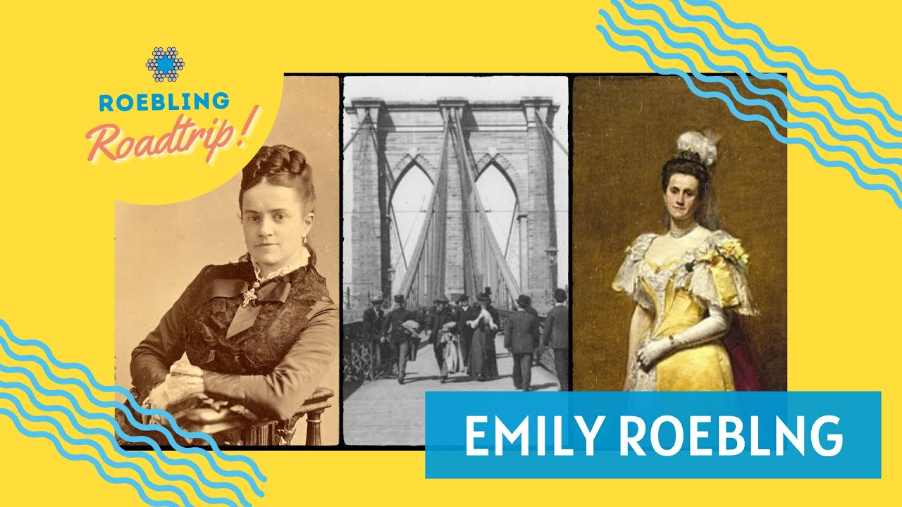 Emily Roebling and the Brooklyn Bridge