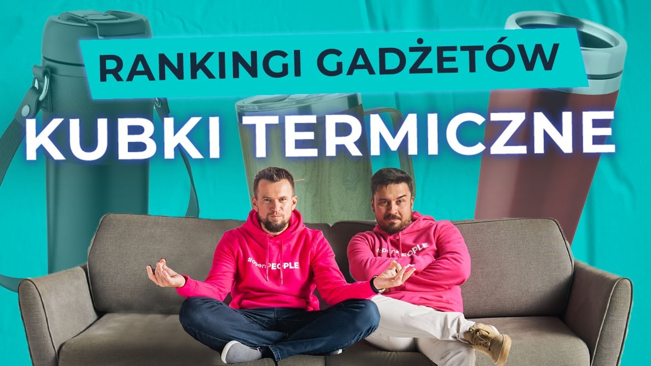 Jak wybierać gadżety reklamowe? KUBKI TERMICZNE - ranking | Gadżetowi Eksperci