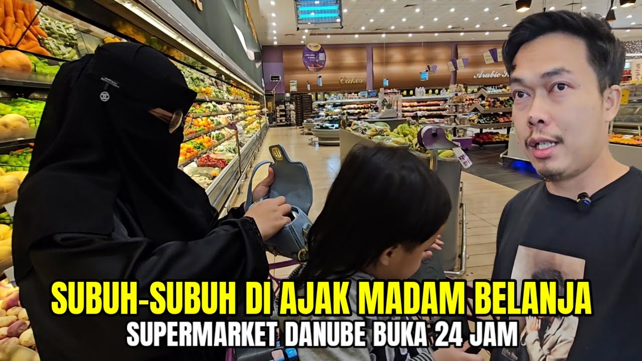 DI AJAK MADAM BELANJA DI SUPERMARKET DANUBE JEDDAH SAUDI ARABIA