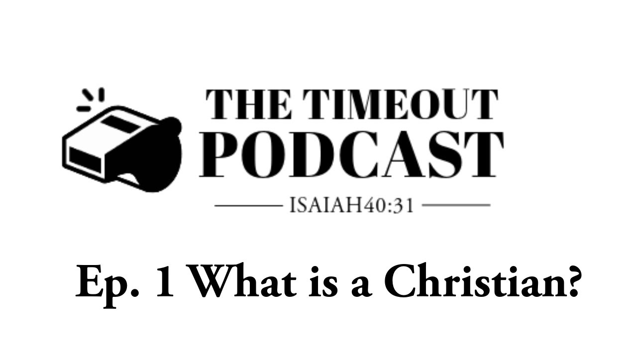 What is a Christian? (Ep 1)