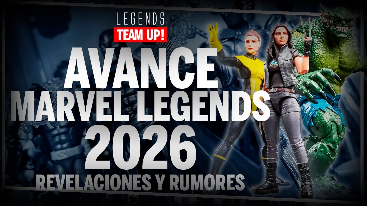 MARVEL LEGENDS 2026: lo que sabemos y lo que se rumorea