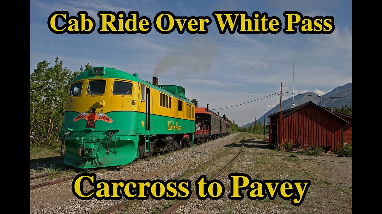 Cab Ride Over White Pass Carcross to Pavey