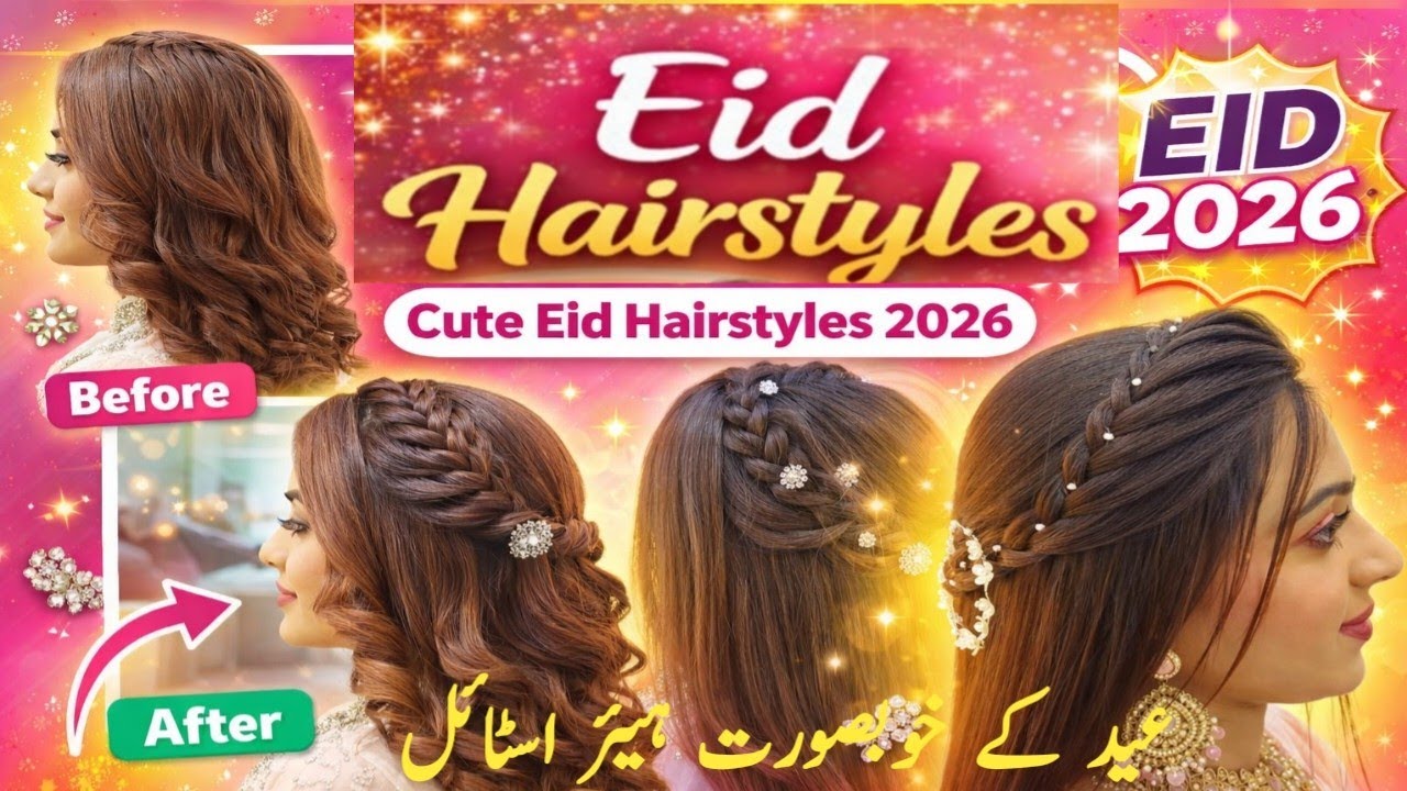 Eid Hairstyles for Girls 2026 | Cute & Easy Hairstyles for Eid | Beautiful Hair Style Ideas