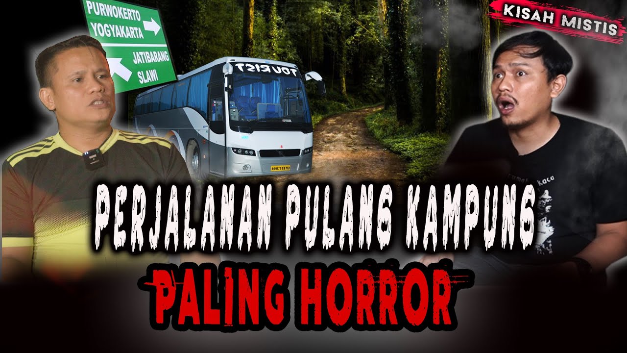 SEANDAINYA SAJA DIA TIDAK IKUT PULANG KAMPUNG? PERJALANAN PULANG KAMPUNG PALING HOROR