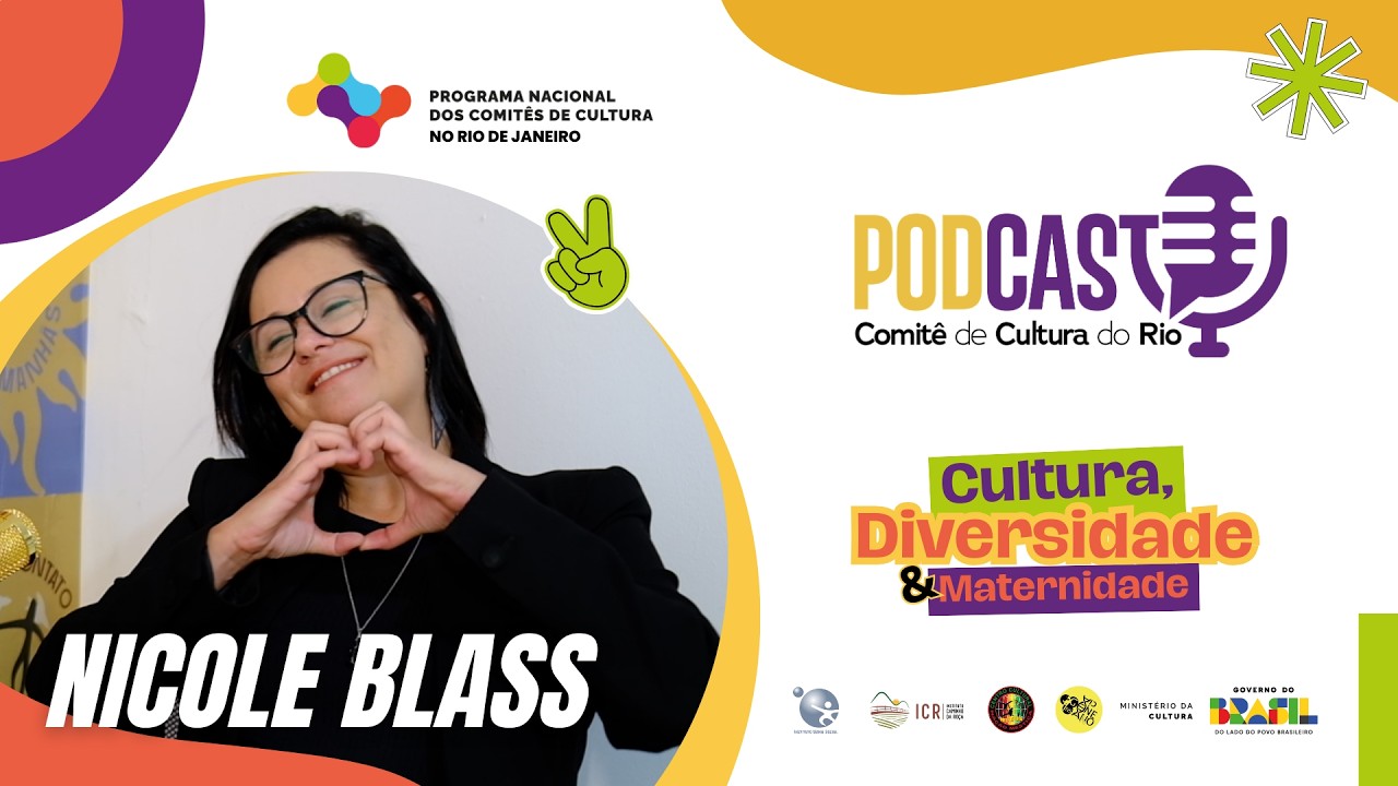 Podcast - Nicole Blass - Comitê de Cultura RJ - 15ª Edição