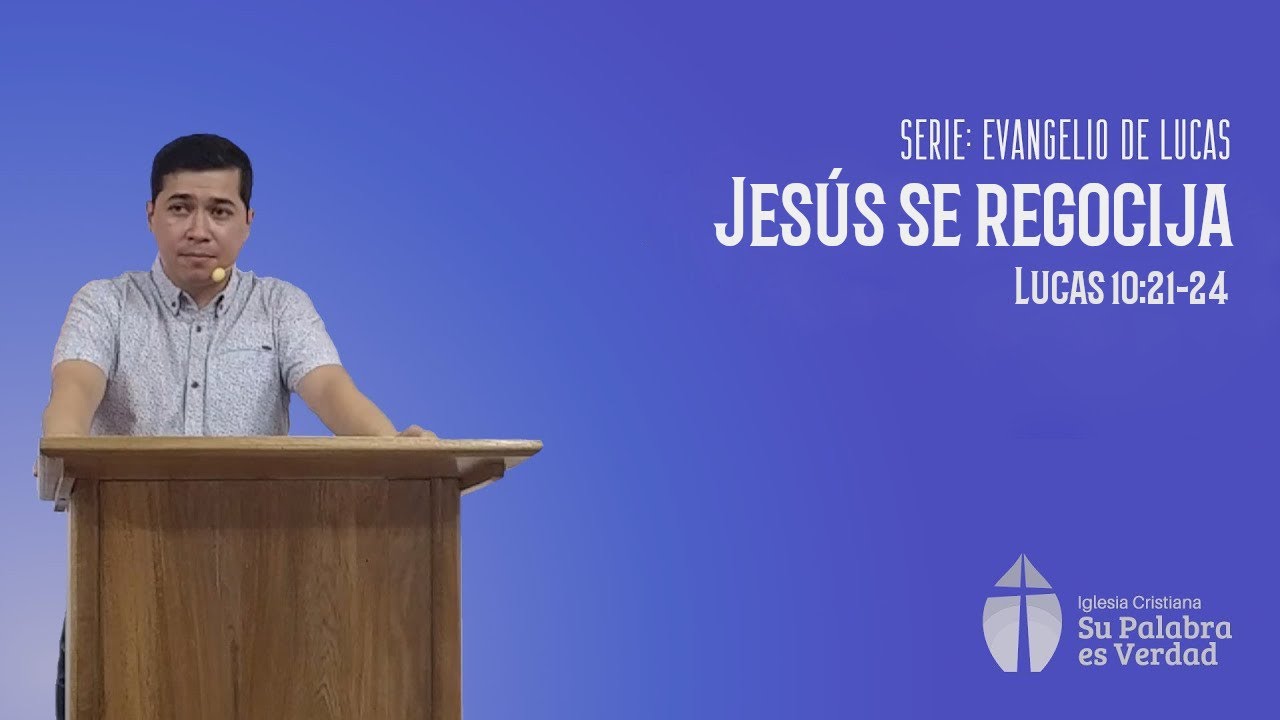 Jesús se regocija | Lucas 10:21-24 | Pedro Plata | 28-05-2023