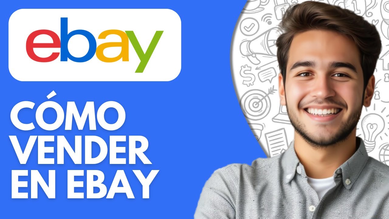 C&oacute;mo Vender en Ebay Desde Colombia, Peru, Estados Unidos Y Otros Pa&iacute;ses (2026) Gu&iacute;a Paso a Paso