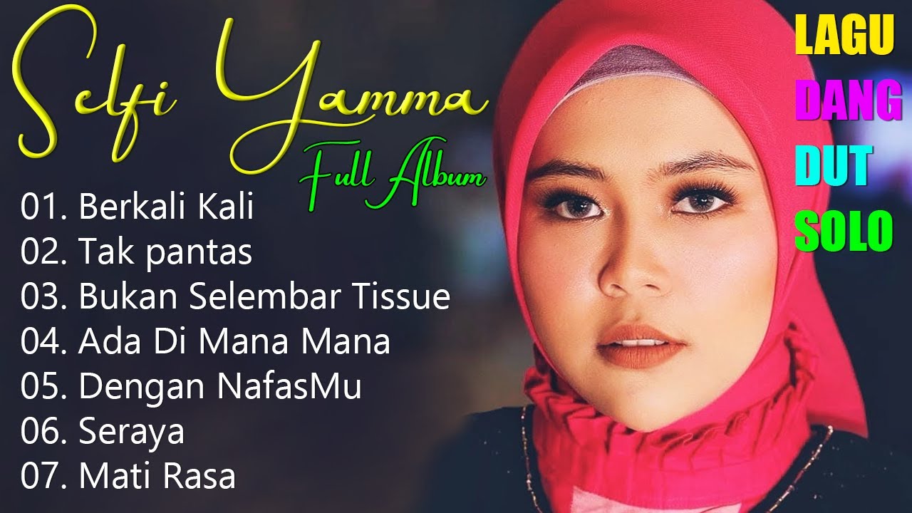 Selfi Yamma Full Album - Lagu Dangdut Solo - Berkali Kali