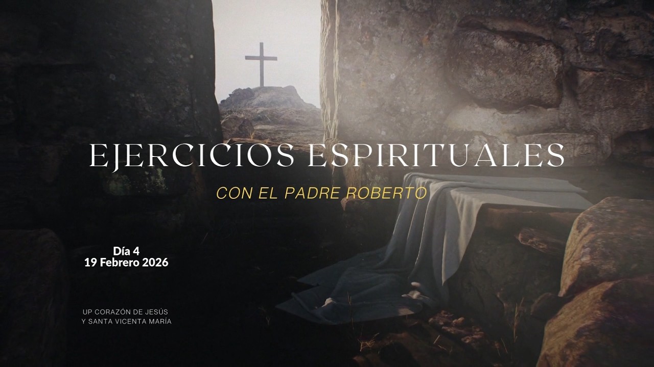Ejercicios Espirituales Día 4