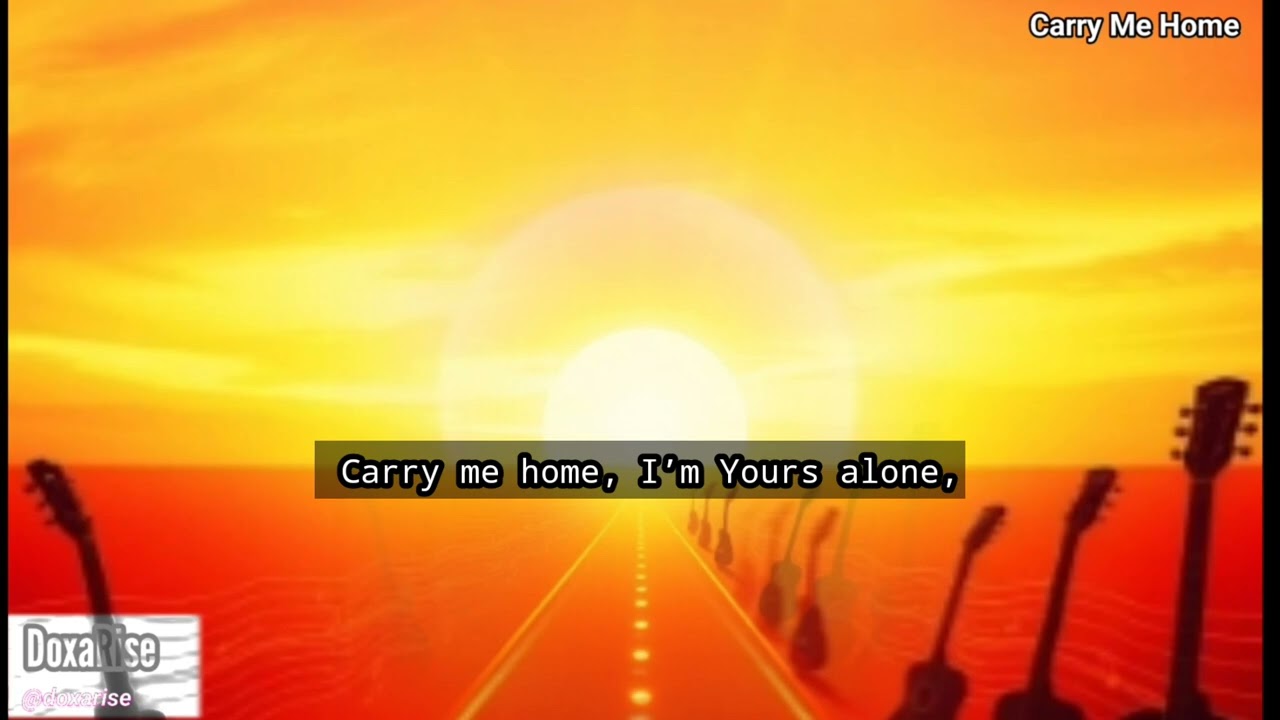 Carry Me Home - Christian Rock / Modern Anthemic Rock