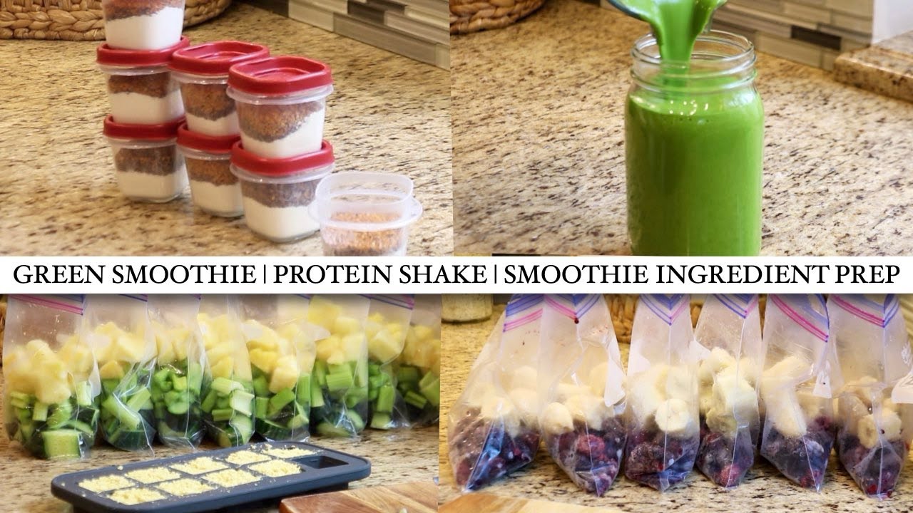 SMOOTHIE INGREDIENT PREP | PROTEIN SHAKE | GREEN SMOOTHIE