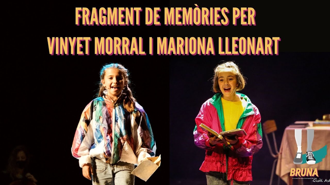 🎭🎹 Fragment de la cançó Memòries cantat per Mariona Lleonart i Vinyet Morral de Bruna, el musical.