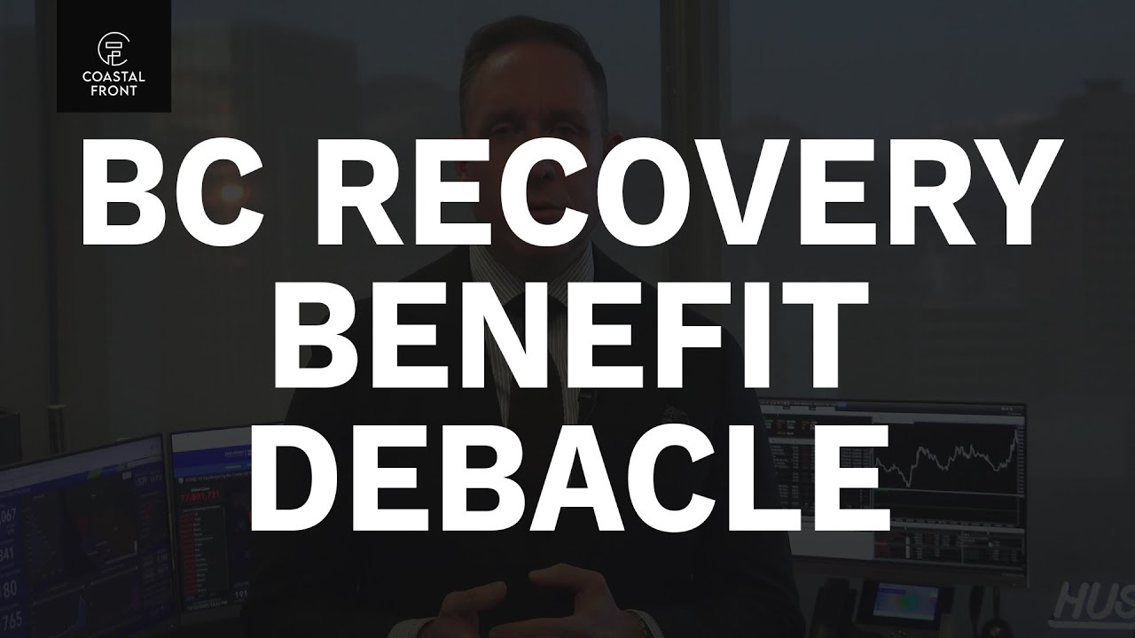 The BC Recovery Benefit Debacle