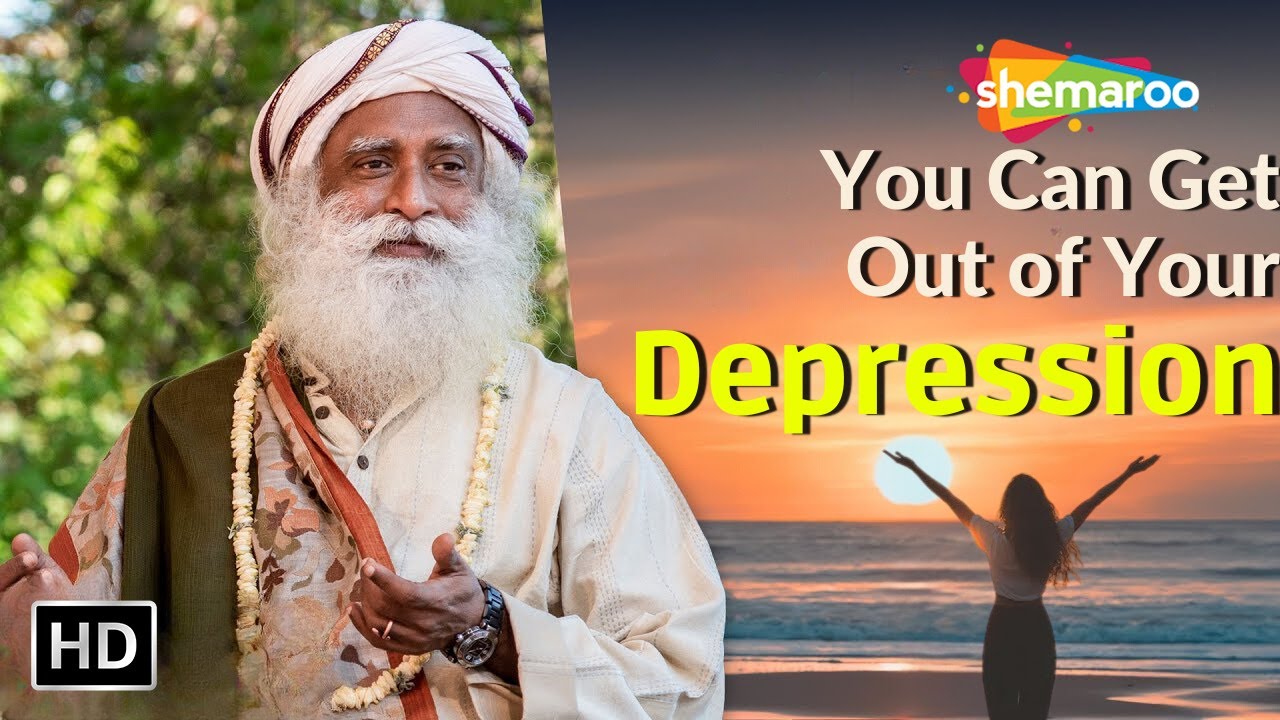 You Can Get Out of Your Depression | Sadhguru