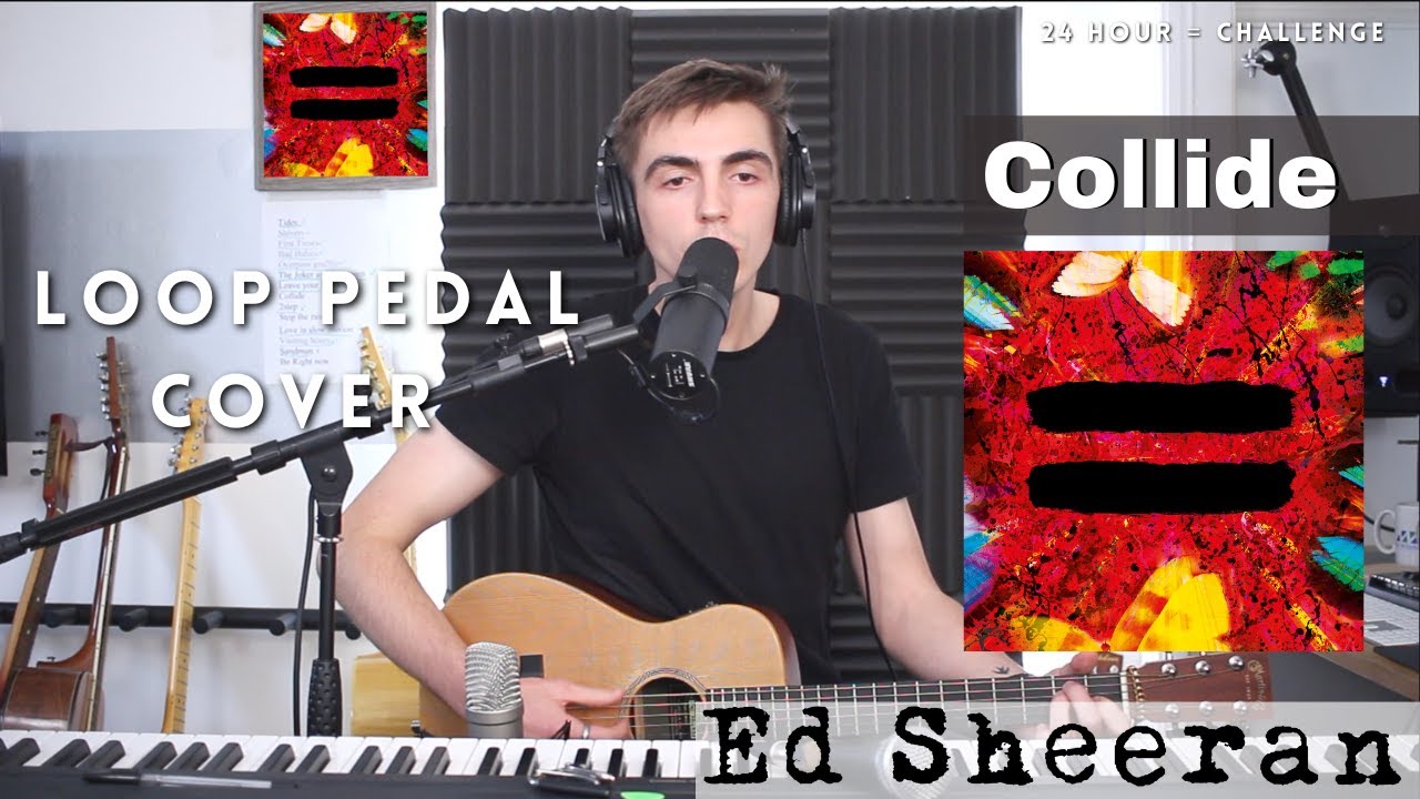 Collide - Ed Sheeran (Cover) - Loop pedal