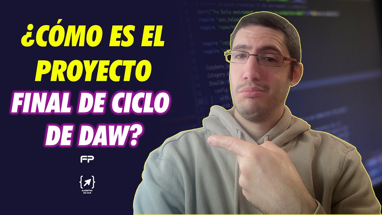 ¿Cómo es el Proyecto Final de Desarrollo de Aplicaciones Web (DAW)?💻🤔