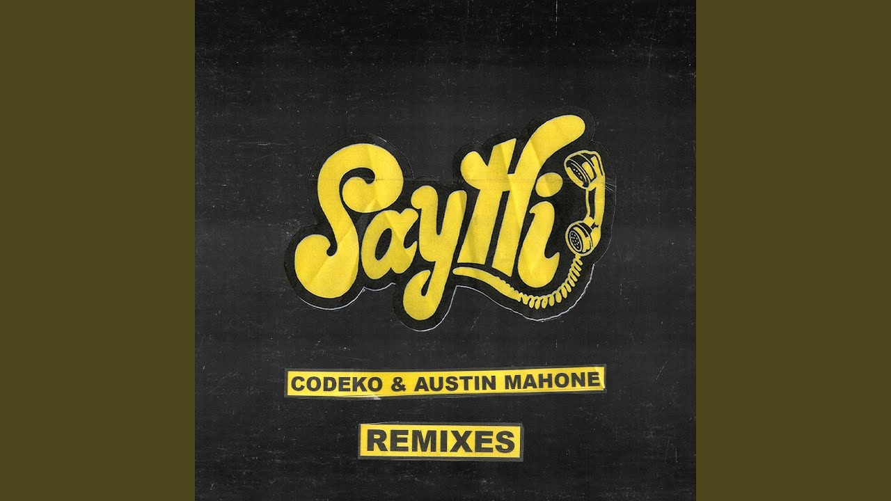 Say Hi (Dark Heart Remix)