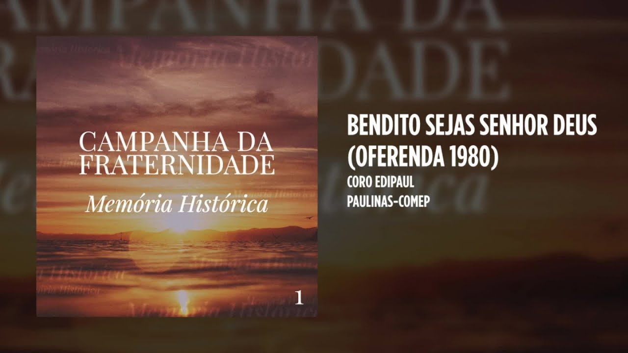 Coro Edipaul - Bendito sejas Senhor Deus (Oferenda 1980)