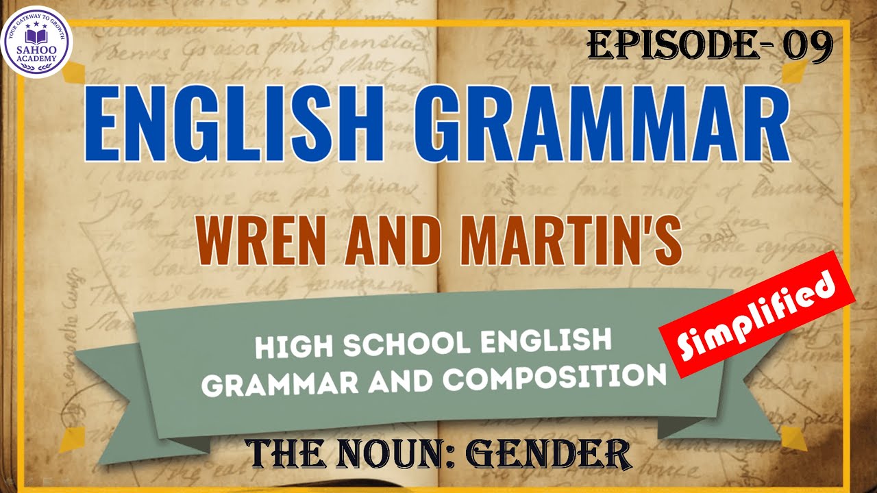 The Noun Gender: EPISODE-9: WREN & MARTIN ENGLISH GRAMMAR SERIES