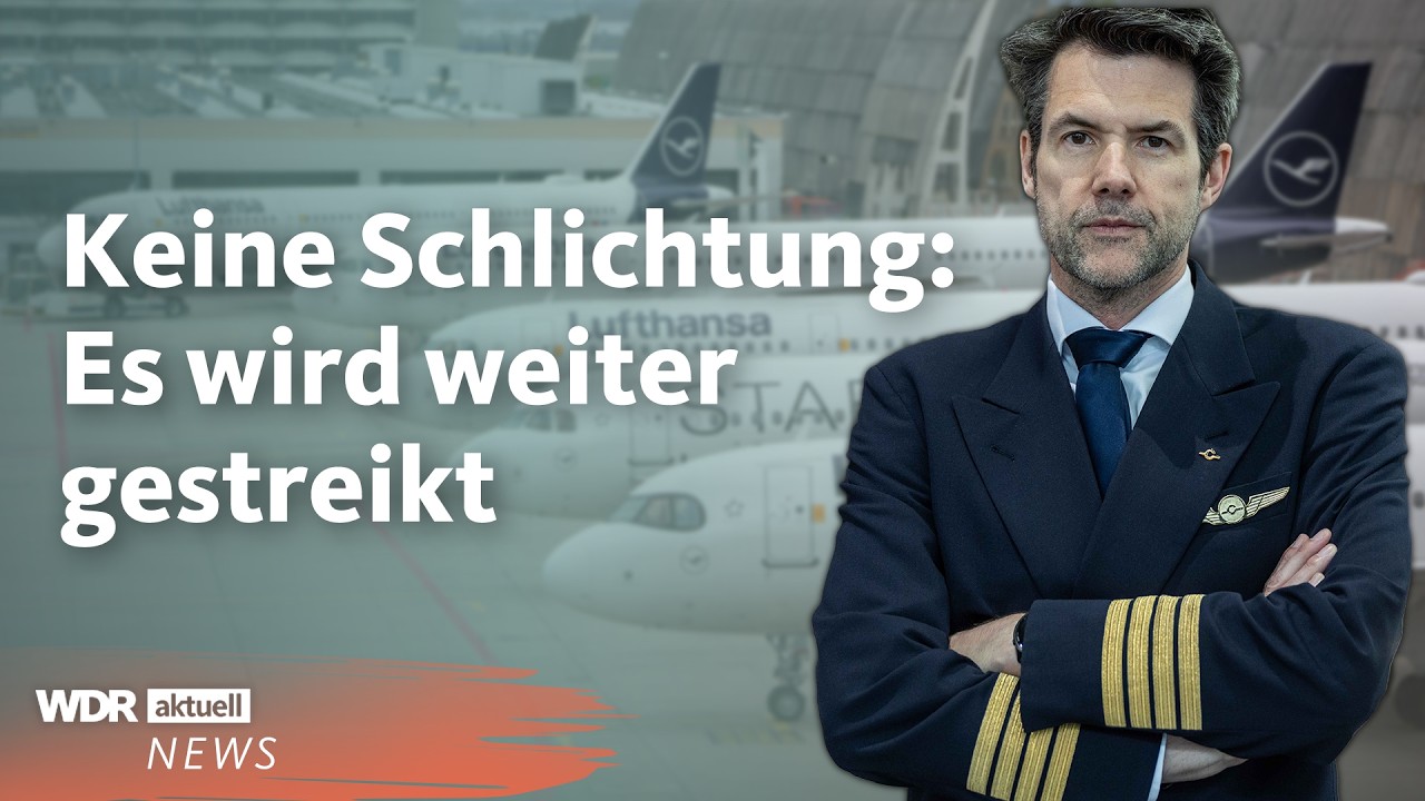 Lufthansa-Streiks gehen weiter: Das m&uuml;ssen Flugreisende jetzt wissen | WDR Aktuelle Stunde