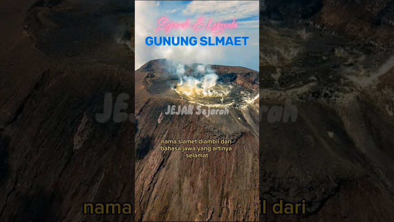 Sejarah & Legenda Gunung Slamet Jawa Tengah #gunungslamet #sejarahnusantara
