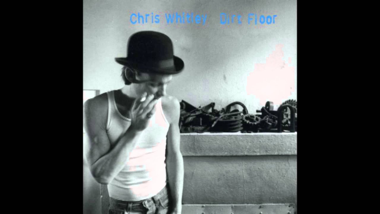 Chris Whitley - Dirt Floor (1998)