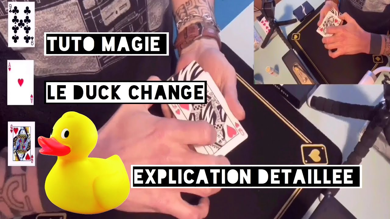 Tuto magie(le duck change)
