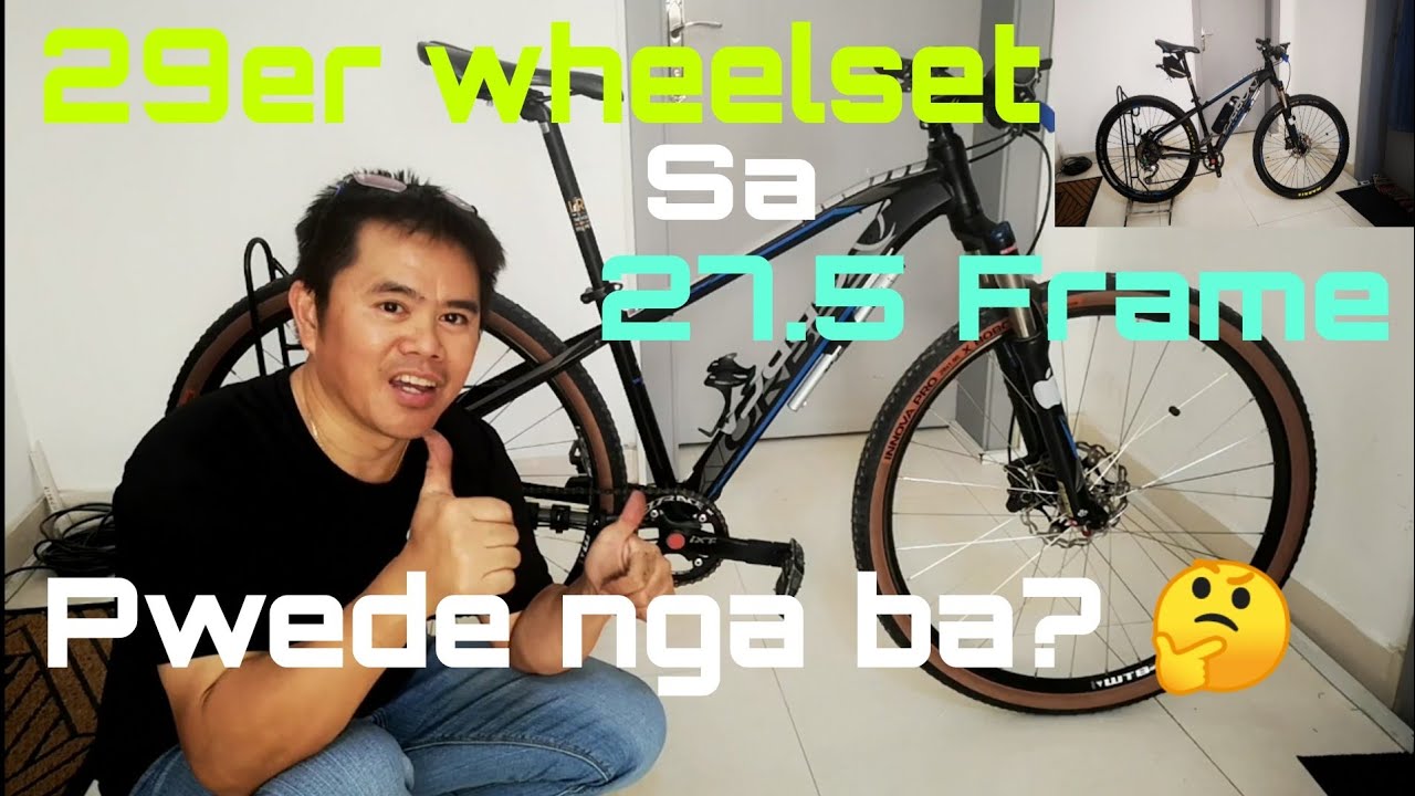 29er WHEEL SET sa 27.5 FRAME... PWEDE NGA BA?... Vlog # 120