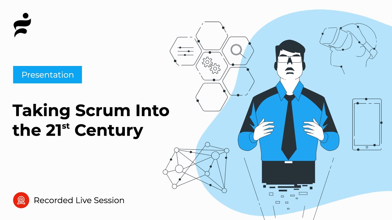Taking Scrum Into the 21st Century