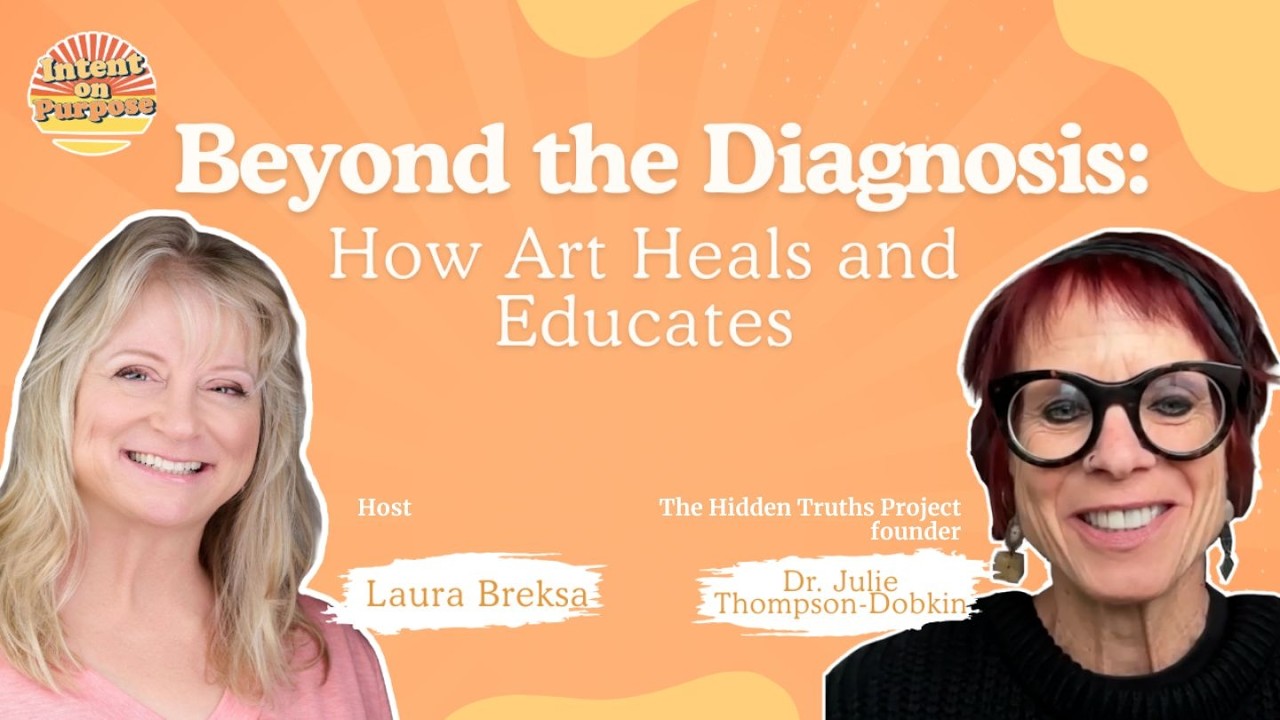 Beyond the Diagnosis: How Art Heals and Educates about Epilepsy with Dr. Julie Thompson-Dobkin,