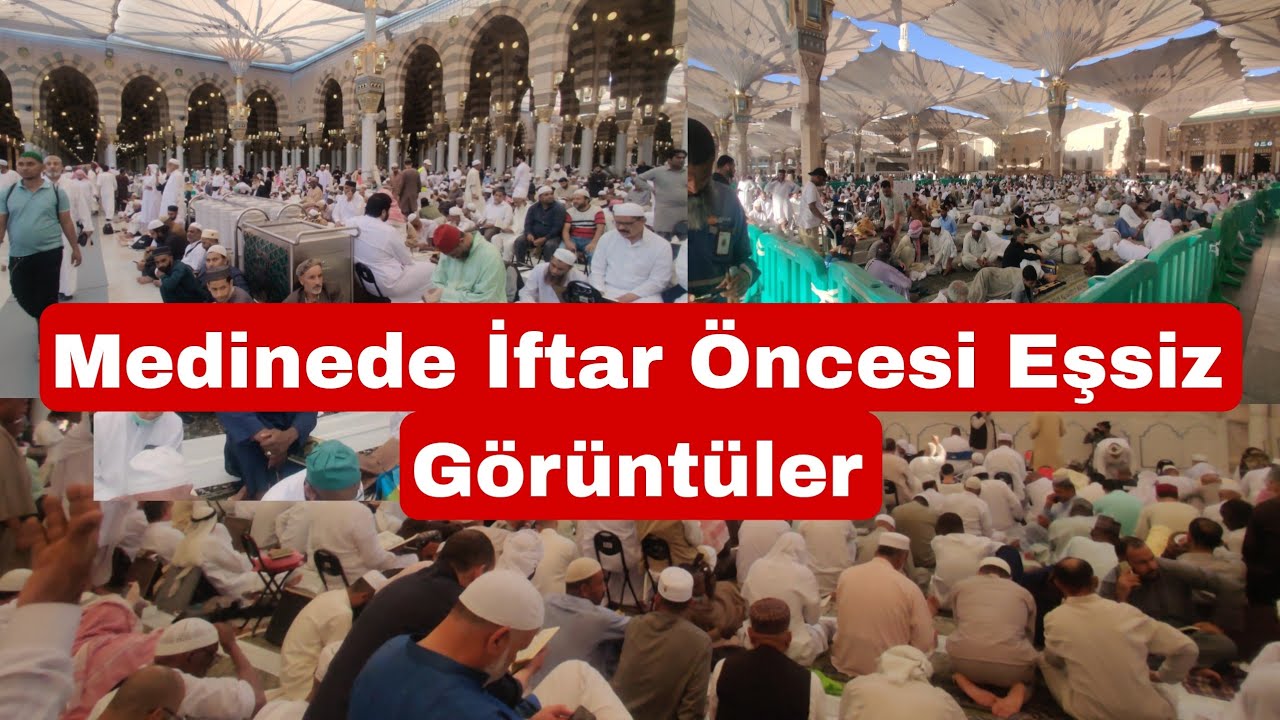 MEDİNEDE İFTAR ÖNCESİ MESCİD-İ NEBEVİDEN EŞSİZ GÖRÜNTÜLER