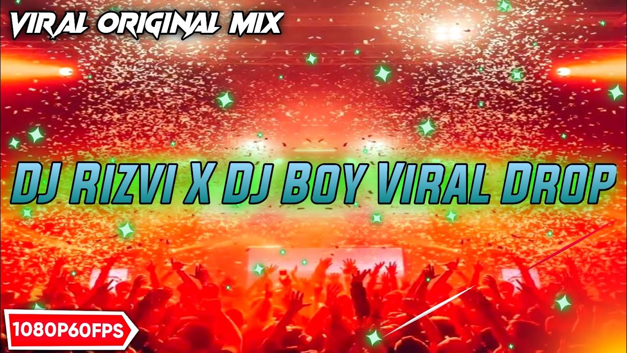 DJ Rizvi X DJ Boy Viral Drop || Remix Creator || New Viral Original Mix || Best Drop Remix...
