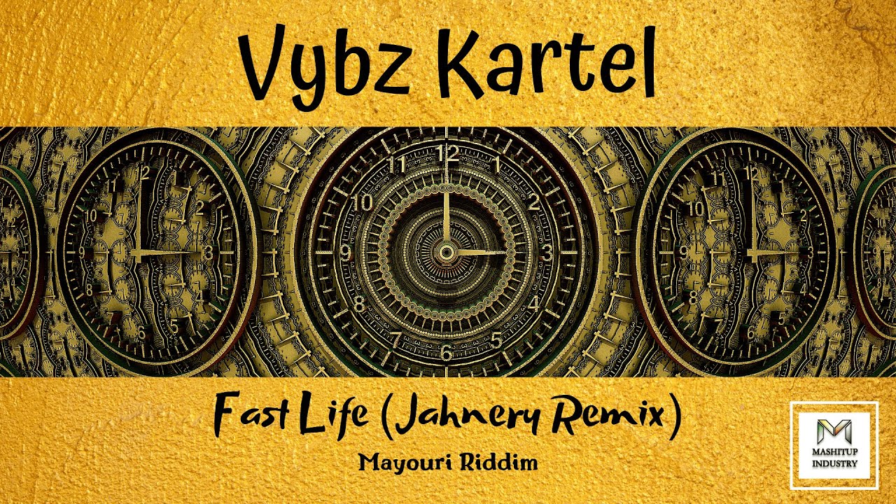 Vybz Kartel - Fast Life (Jahnery Remix) Mayouri Riddim