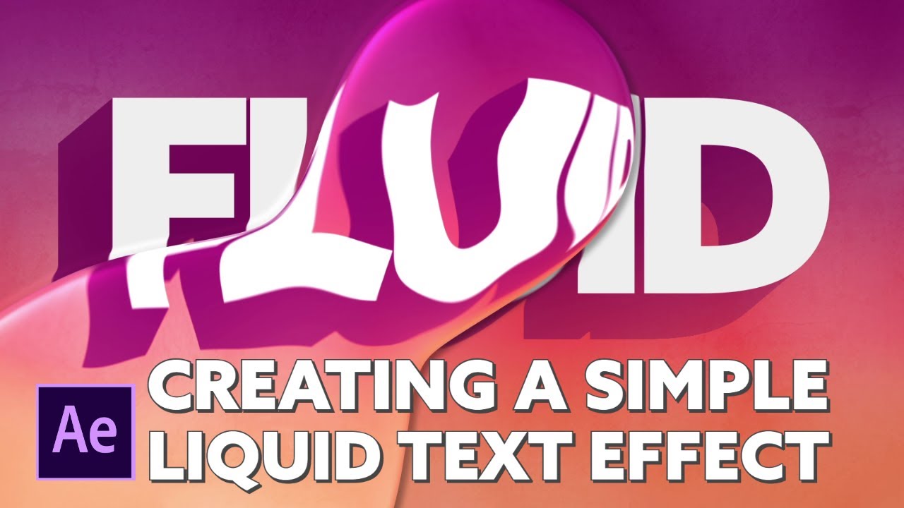 Creating Simple Fluid Liquid Text Effects | After Effects Tutorial