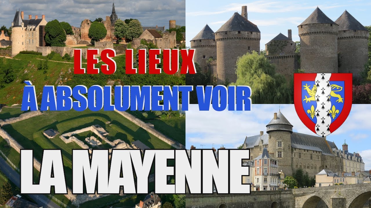Les lieux à absolument voir : La Mayenne (53)