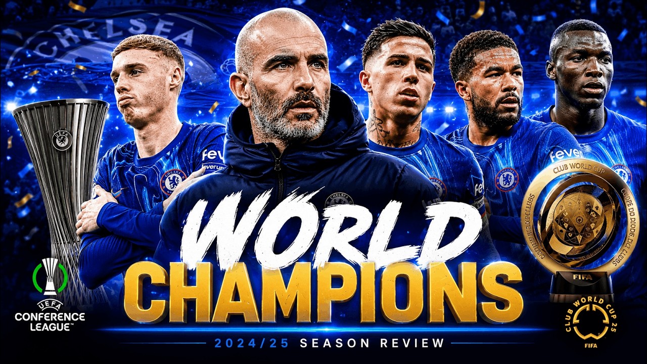 Chelsea 2024/25: Complete Season Review | Enzo Maresca, Cole Palmer, Reece James !!