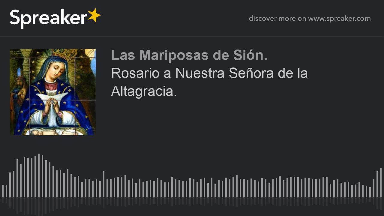 Rosario a Nuestra Señora de la Altagracia. (hecho con Spreaker)