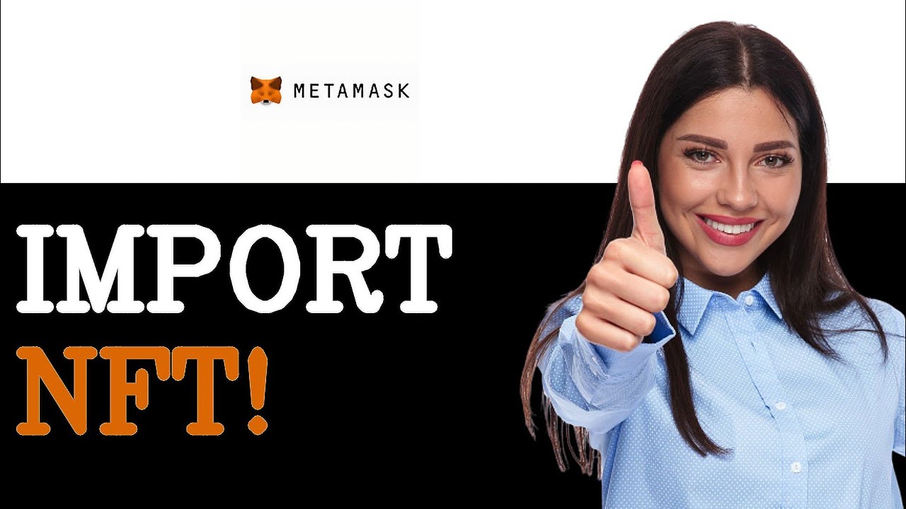 How To Import NFT In MetaMask Tutorial (2025)