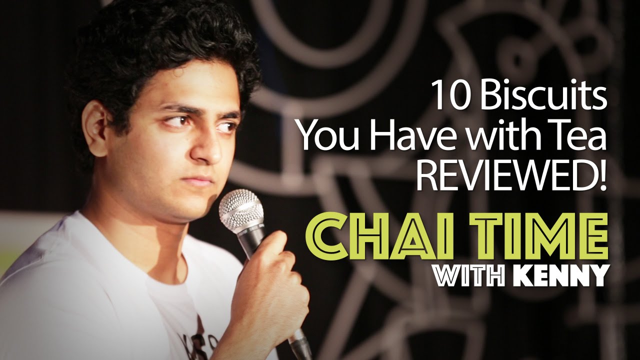 Chai Time Comedy with Kenny Sebastian : 10 Biscuits You Have With Tea!