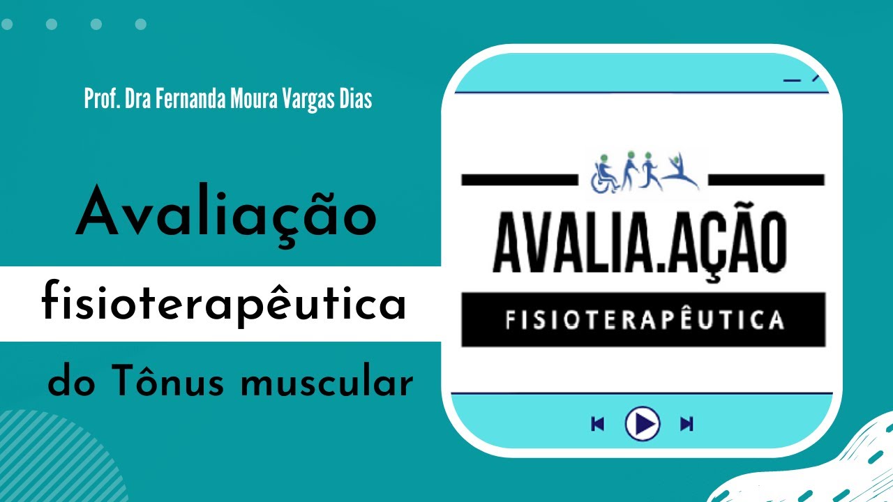 Avaliação Fisioterapêutica do Tônus Muscular
