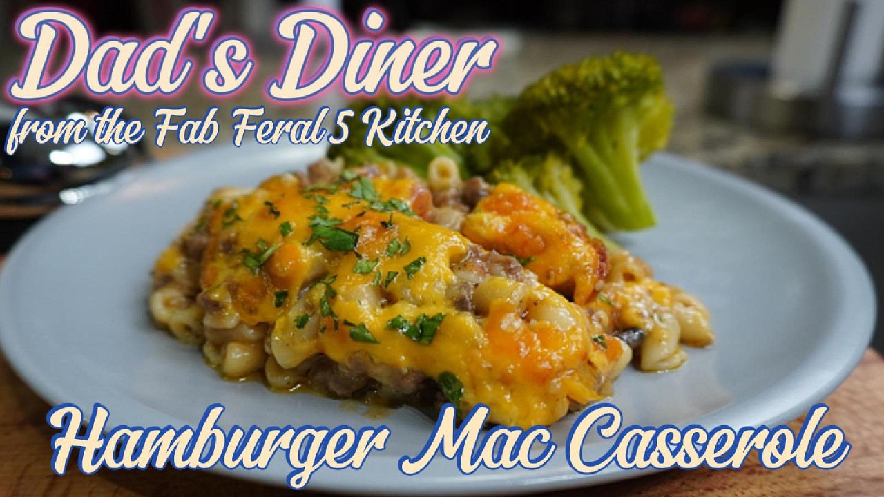 Hamburger Mac Casserole From Dad's Diner and the Fab Feral 5 Kitchen