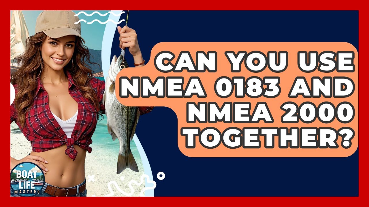 Can You Use NMEA 0183 And NMEA 2000 Together? - Boat Life Masters